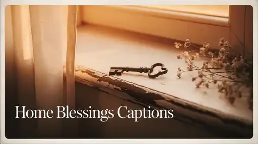 Home Blessings Captions