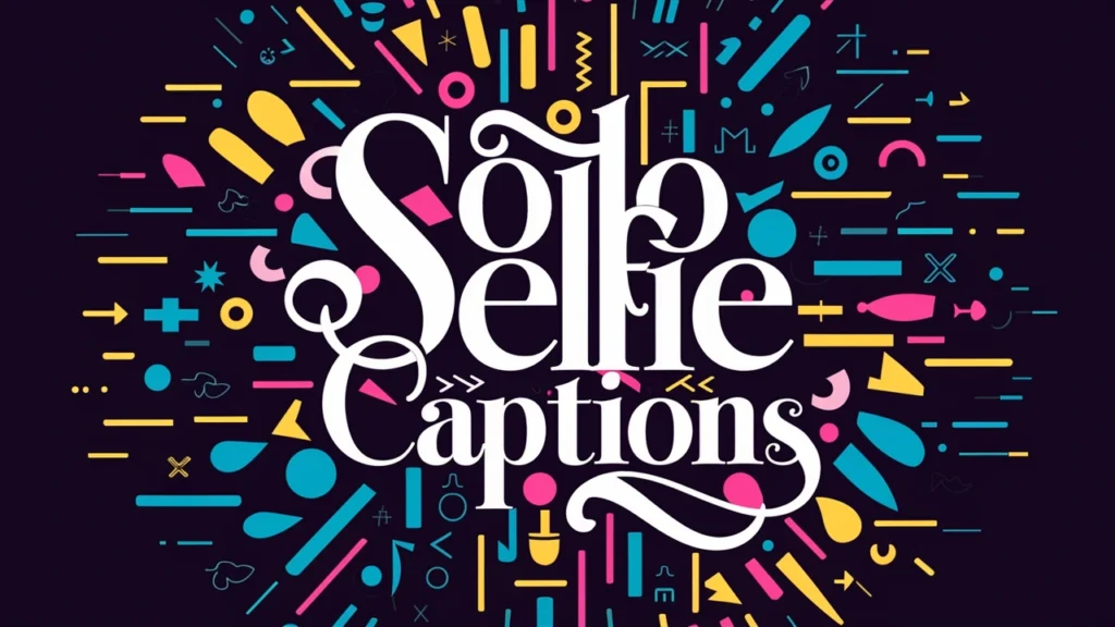 Solo Selfie Captions