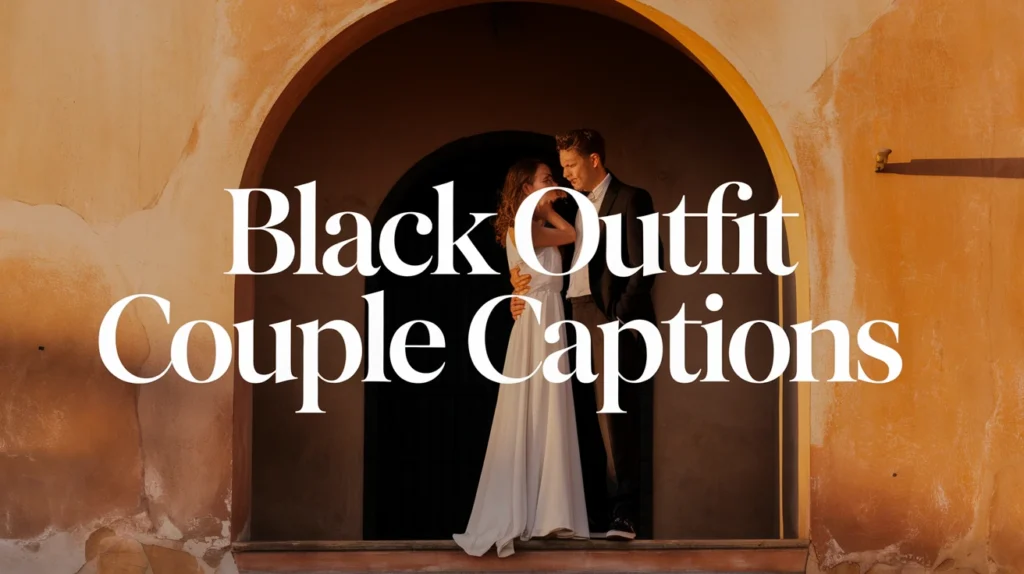 Black Outfit Couple Captions
