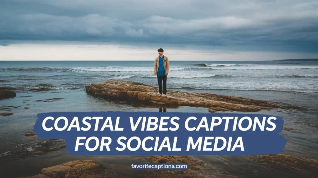 Coastal Vibes Captions for Social Media