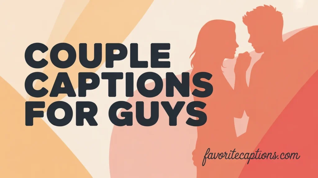 Couple Captions for Guys