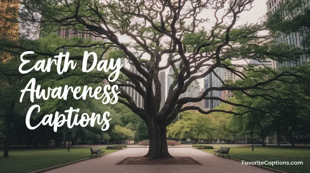 Earth Day Awareness Captions