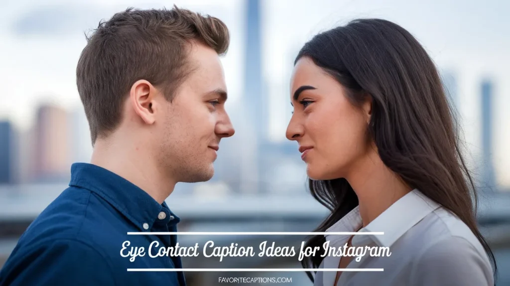 Eye Contact Caption Ideas for Instagram