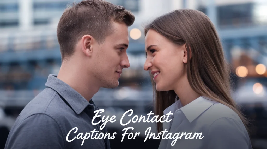 Eye Contact Captions for Instagram