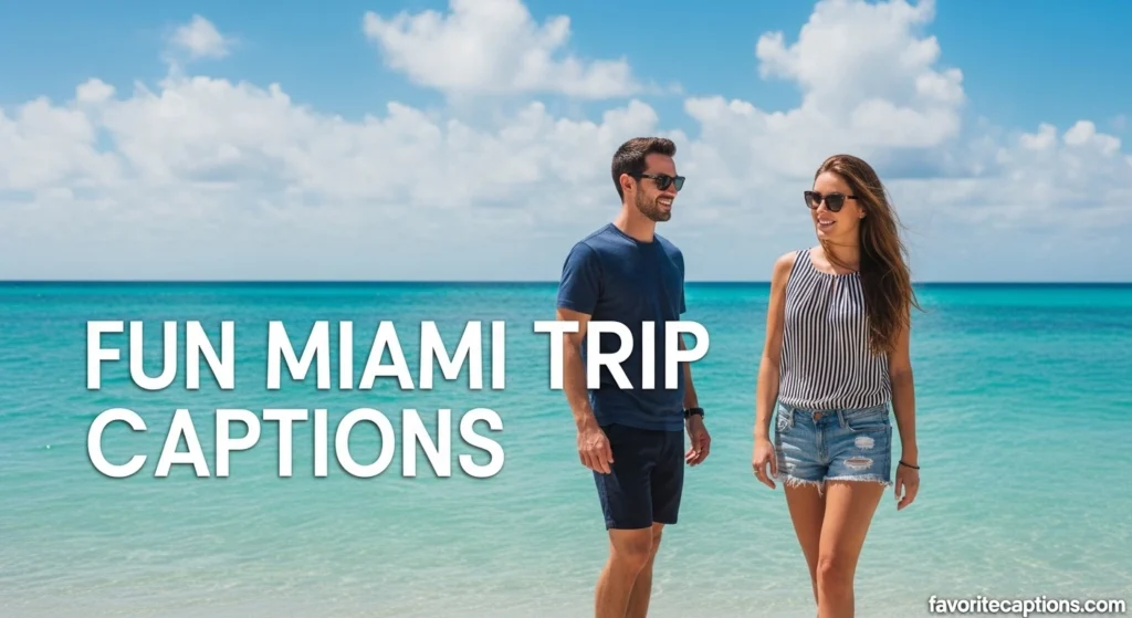 Fun Miami Trip Captions