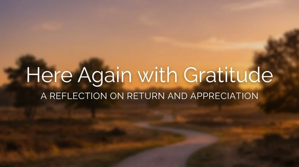 Here Again with Gratitude