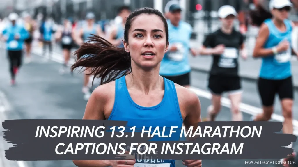 Inspiring 13.1 Half Marathon Captions for Instagram