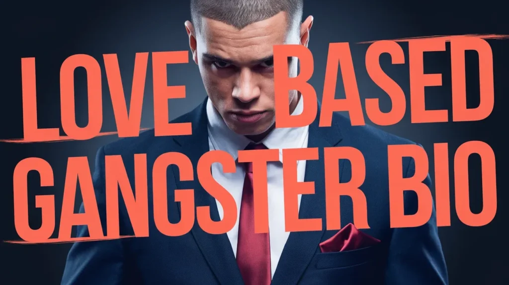 Love Based Gangster Bio