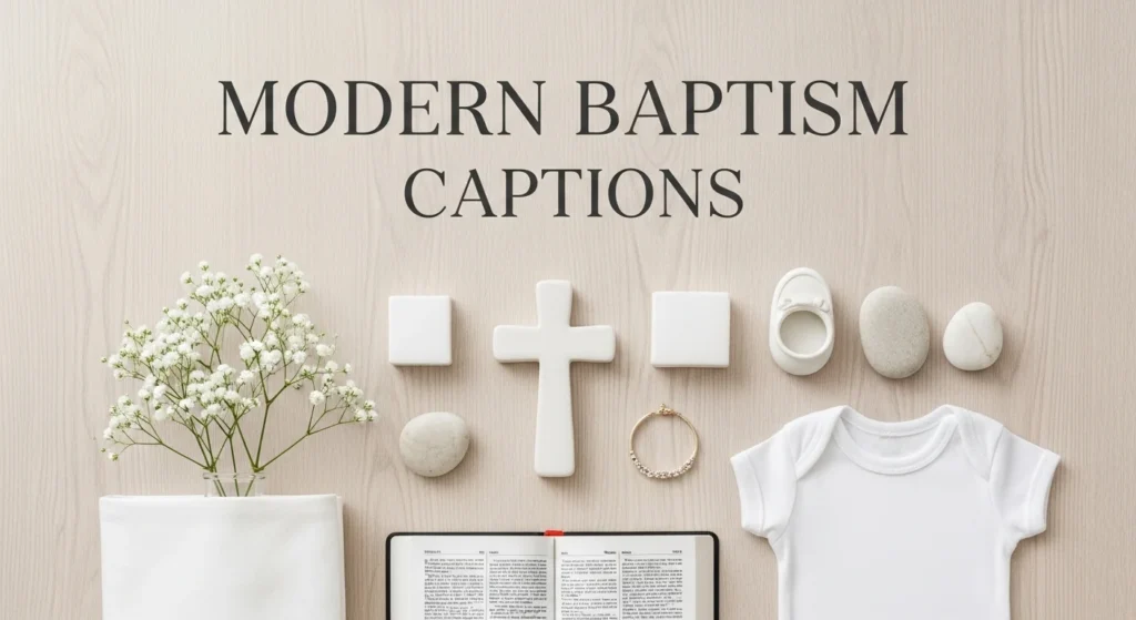 Modern Baptism Captions