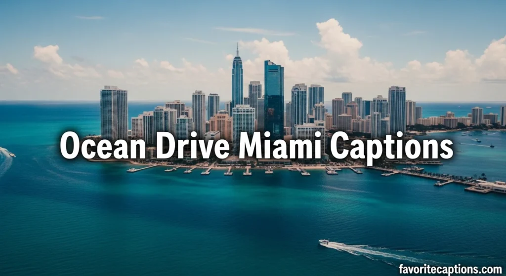 Ocean Drive Miami Captions