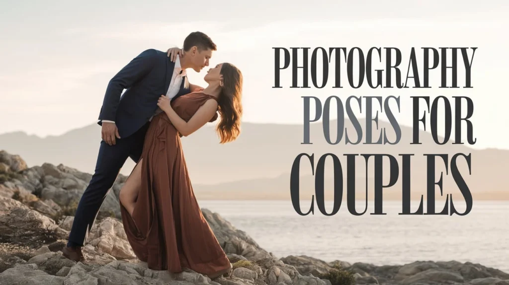 Photography Poses for Couples