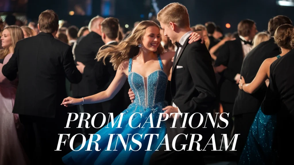 Prom Captions for Instagram