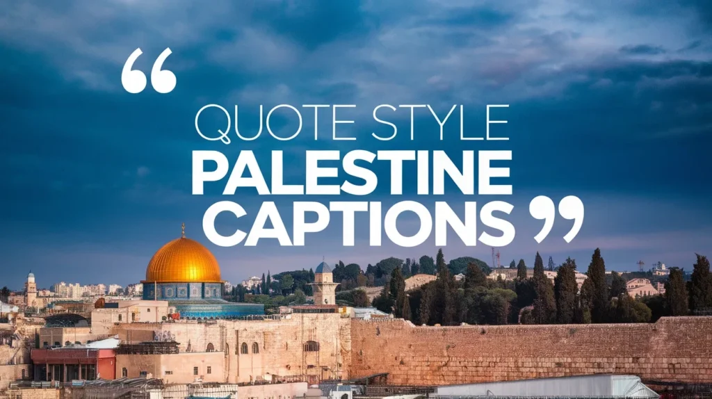 Quote Style Palestine Captions