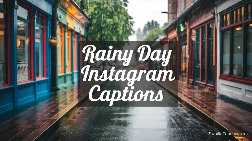 Rainy Day Instagram Captions