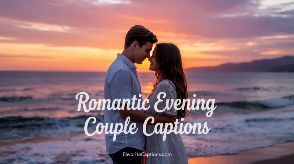Romantic Evening Couple Captions