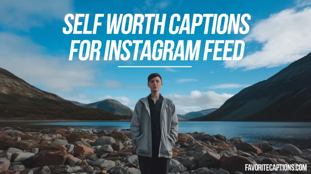 Self Worth Captions for Instagram Feed