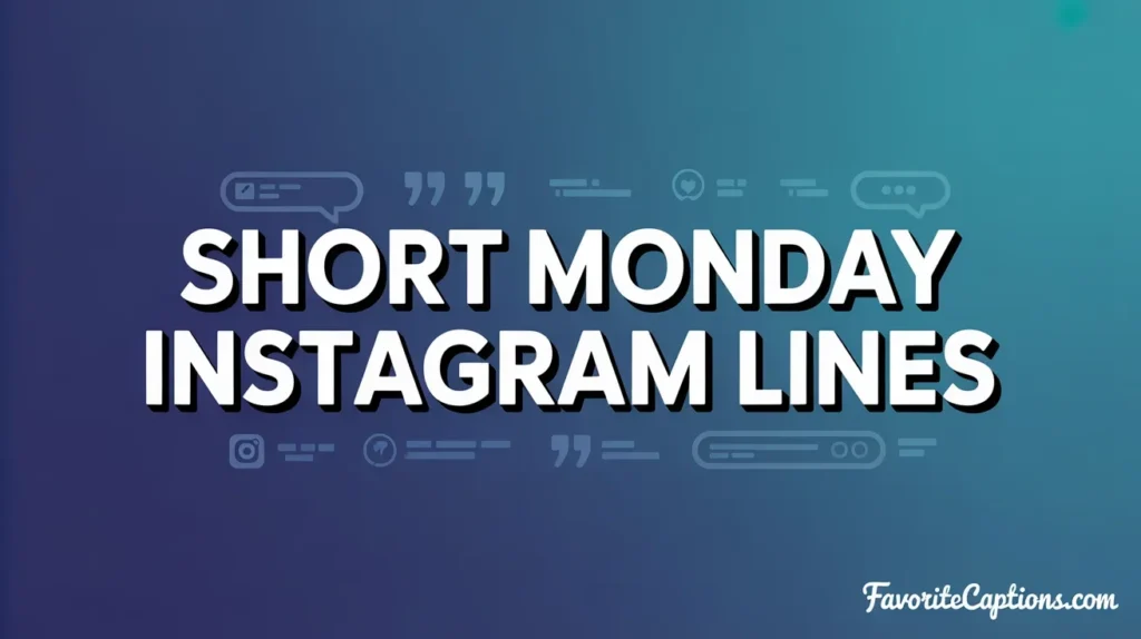 Short Monday Instagram Lines