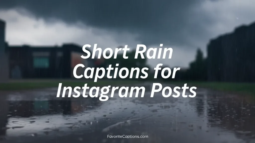 Short Rain Captions for Instagram Posts