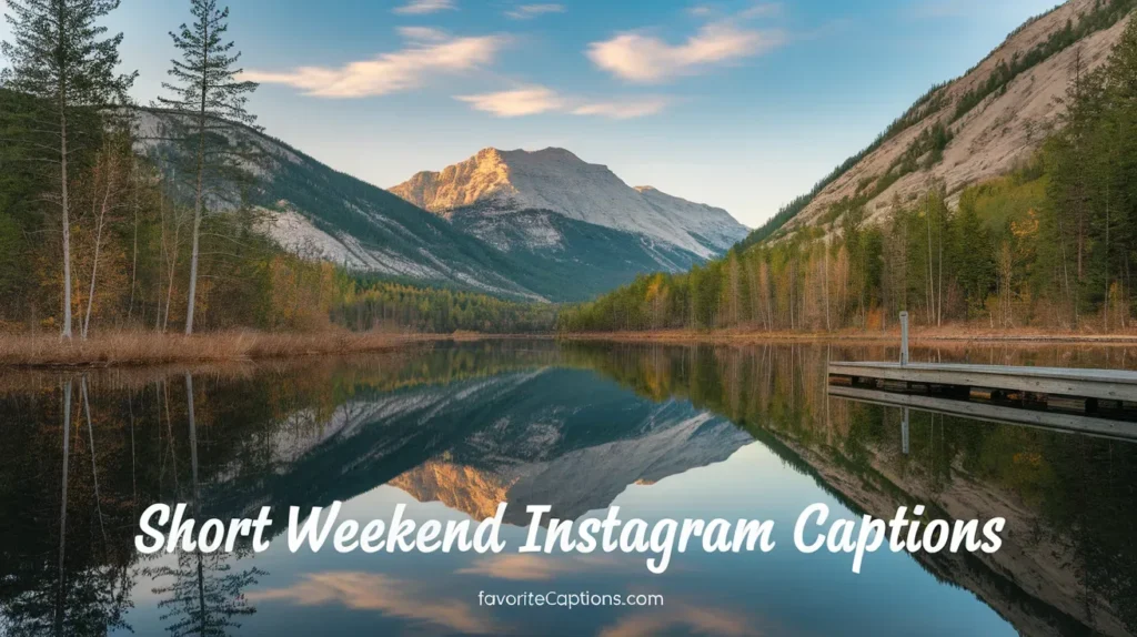 Short Weekend Instagram Captions
