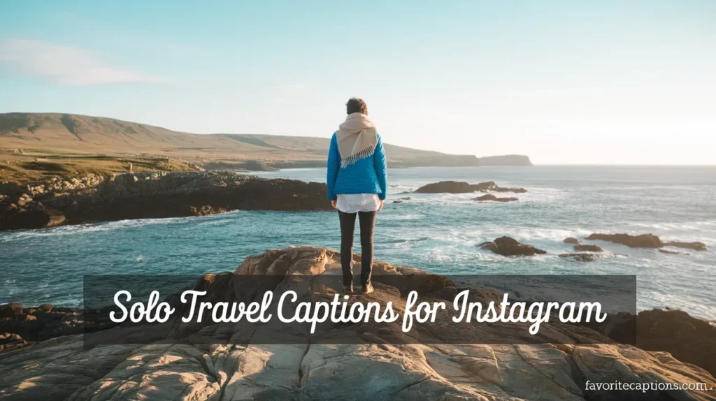 Solo Travel Captions for Instagram Freedom