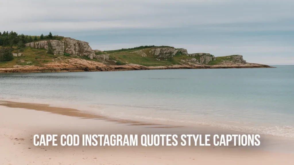 Cape Cod Instagram Quotes Style Captions