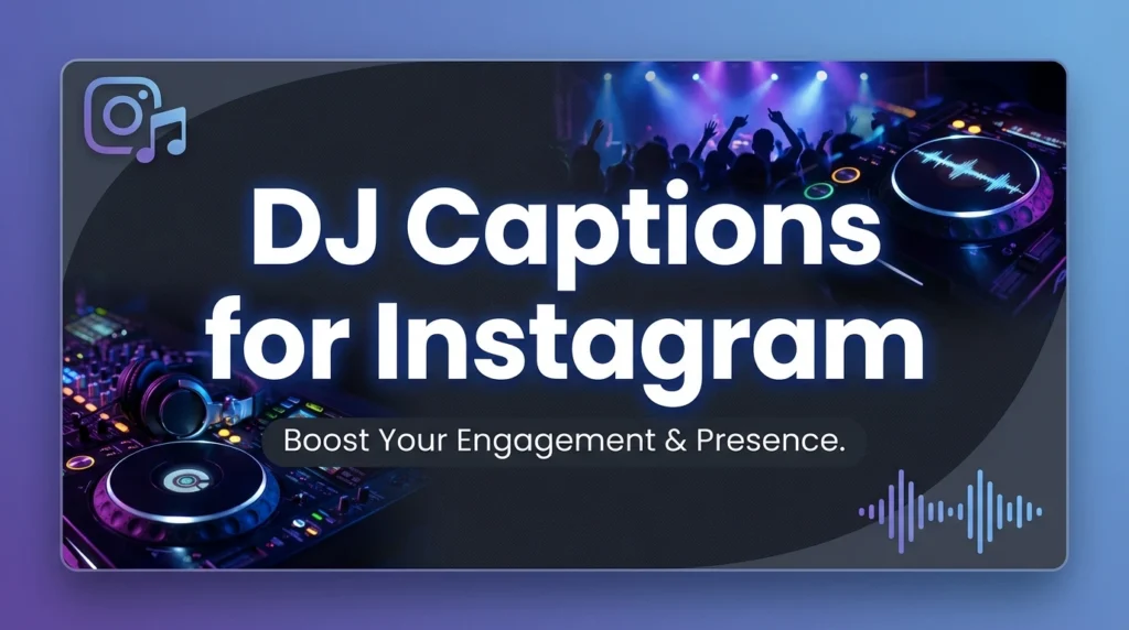 DJ Captions for Instagram