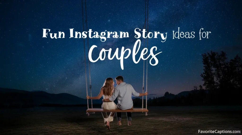 Fun Instagram Story Ideas for Couples