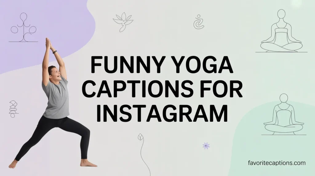 Funny Yoga Captions for Instagram