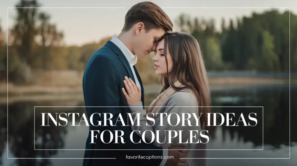 Instagram Story Ideas for Couples