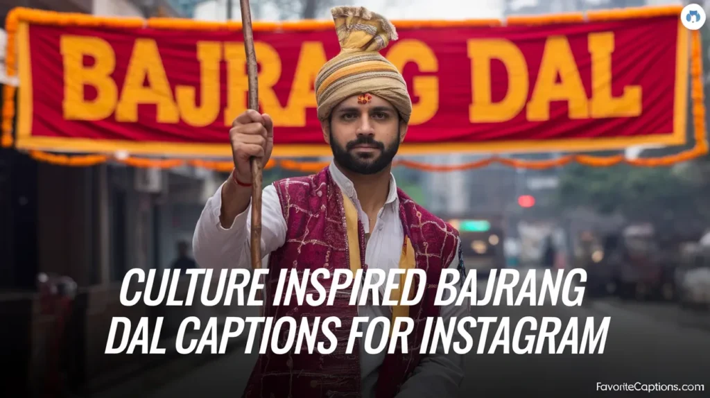 Culture Inspired Bajrang Dal Captions For Instagram