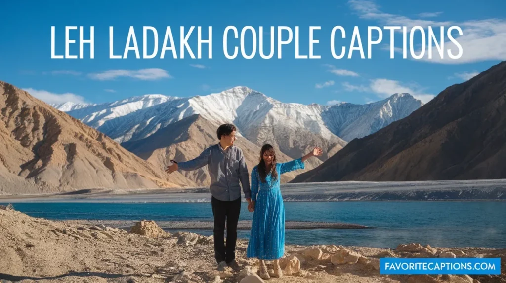 Leh Ladakh Couple Captions