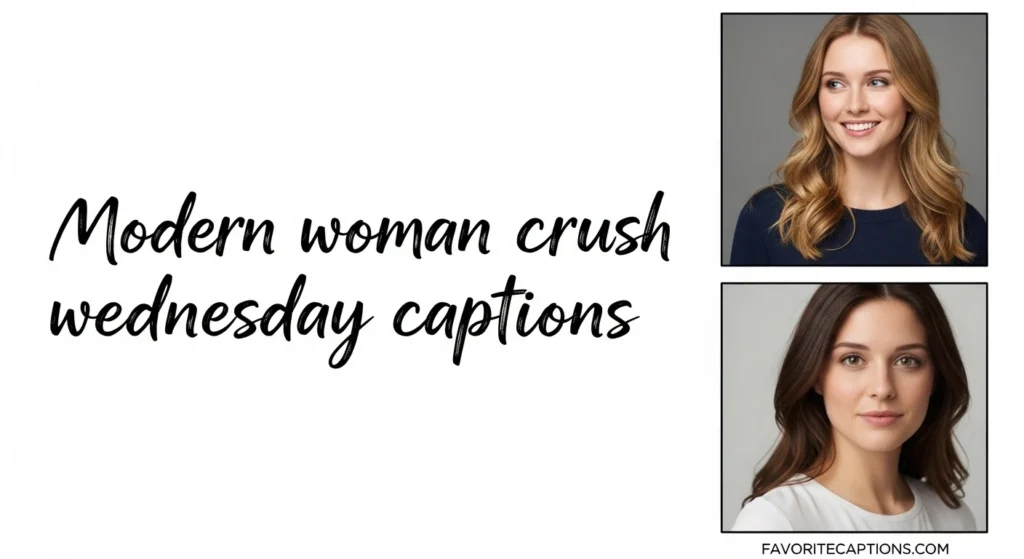 Modern woman crush wednesday captions