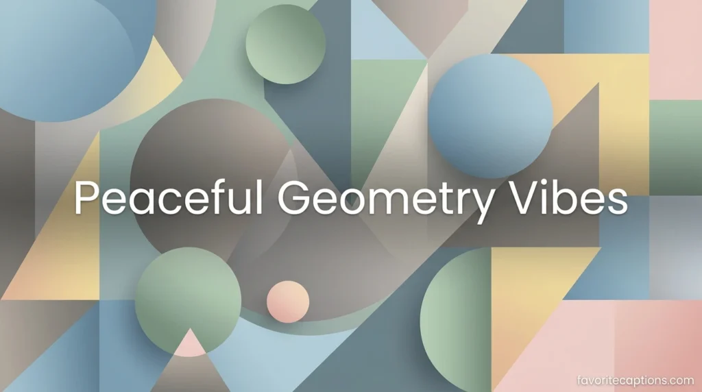 Peaceful Geometry Vibes