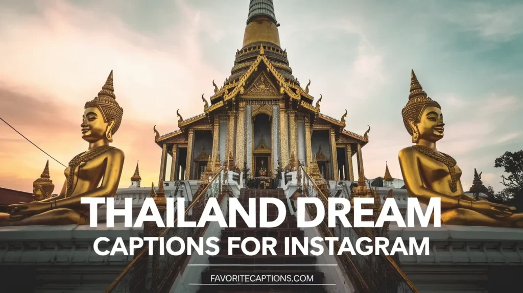 Thailand dream captions for Instagram