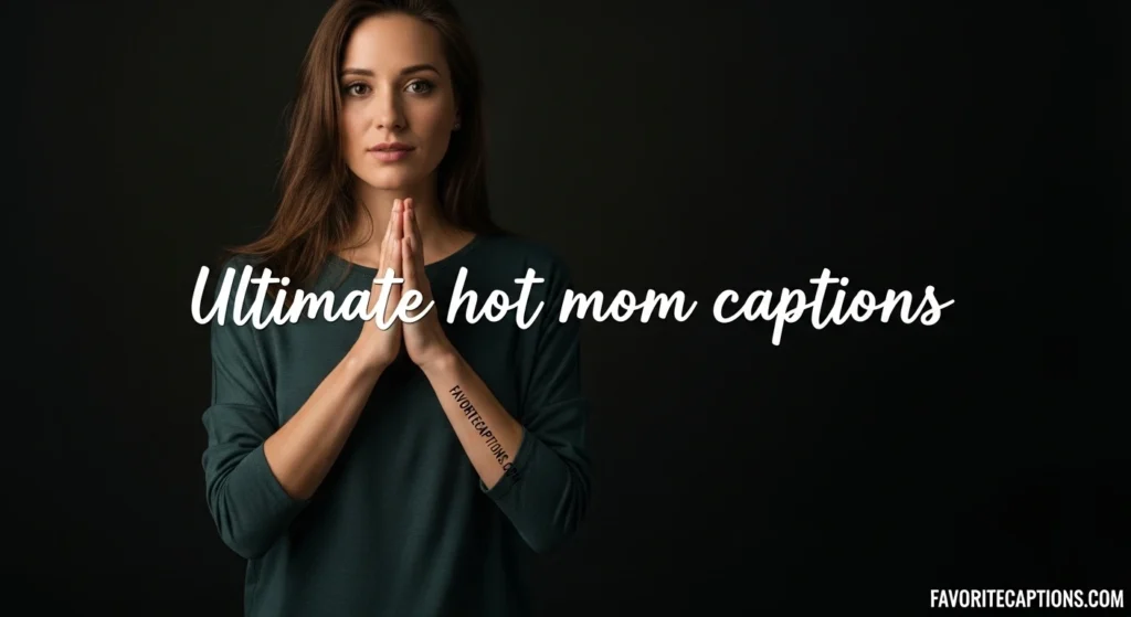 Ultimate hot mom captions