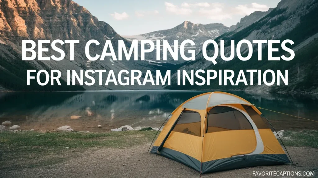Best camping quotes for Instagram inspiration