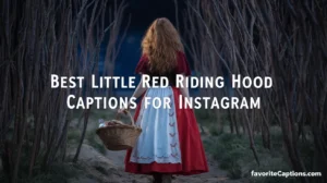 Best Little Red Riding Hood Captions for Instagram