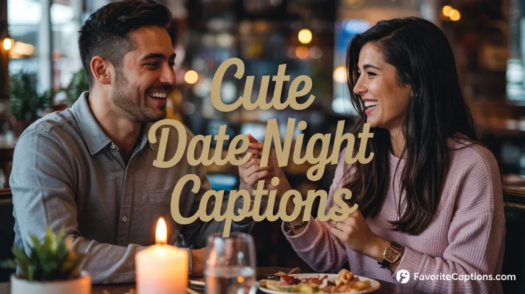 Cute Date Night Captions