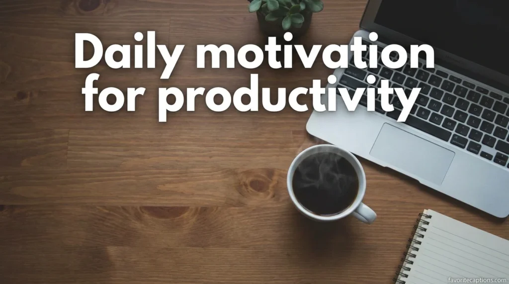 Daily motivation for productivity