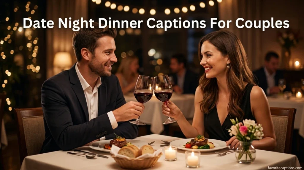 Date Night Dinner Captions For Couples