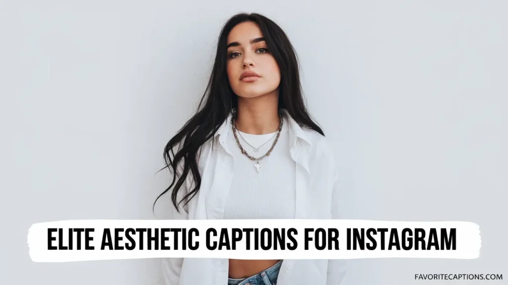 Elite aesthetic captions for Instagram