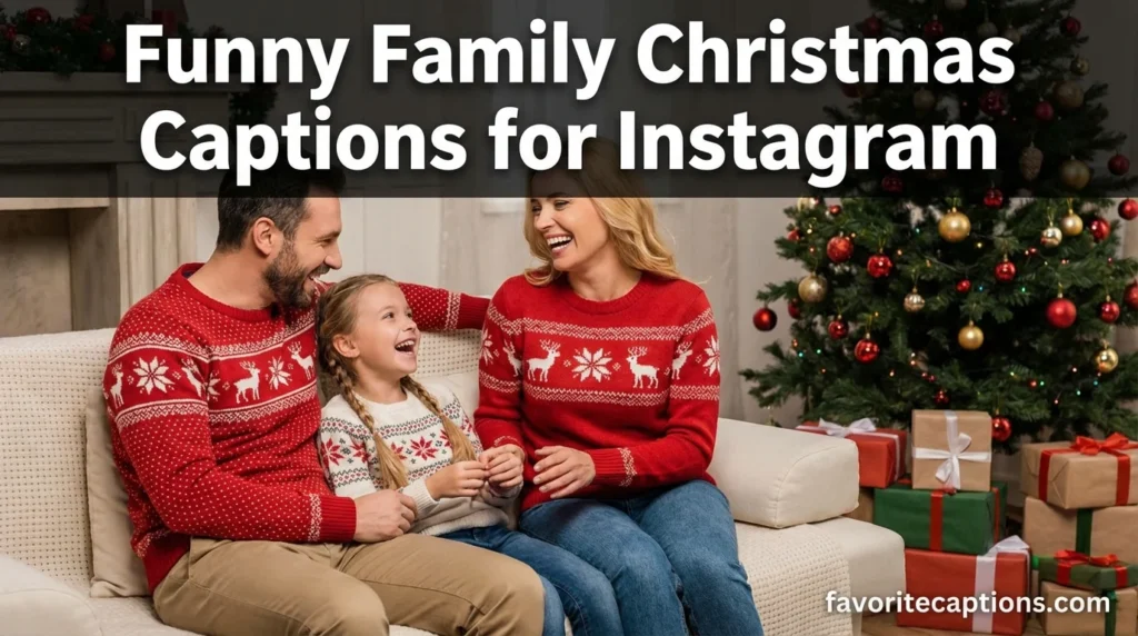 Funny Family Christmas Captions for Instagram