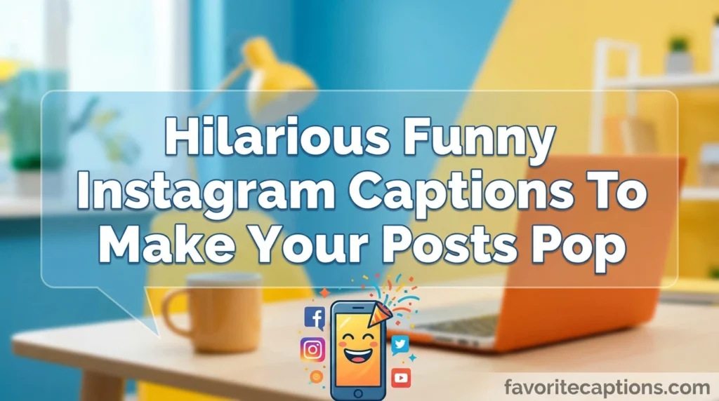 Hilarious Funny Instagram Captions To Make Your Posts Pop