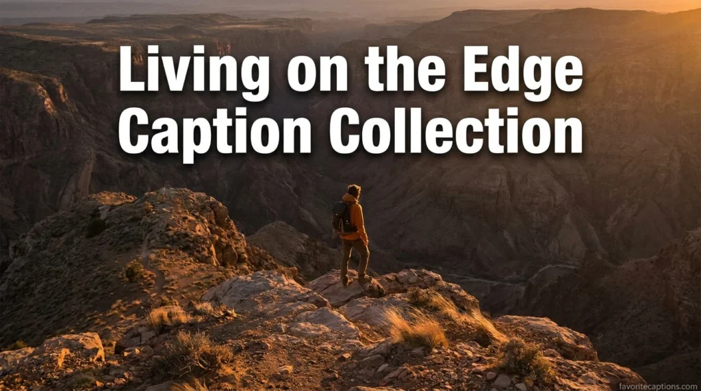 Living on the Edge Caption Collection