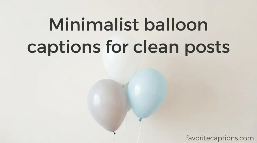 Minimalist balloon captions for clean posts