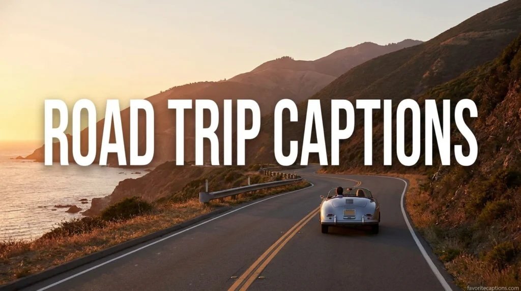Road Trip Captions