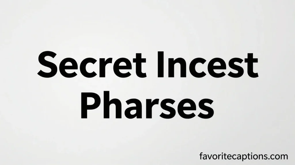 Secret Incest Phrases
