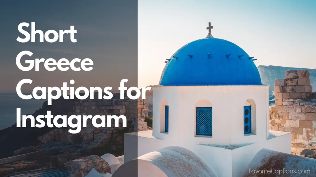 Short Greece captions for Instagram