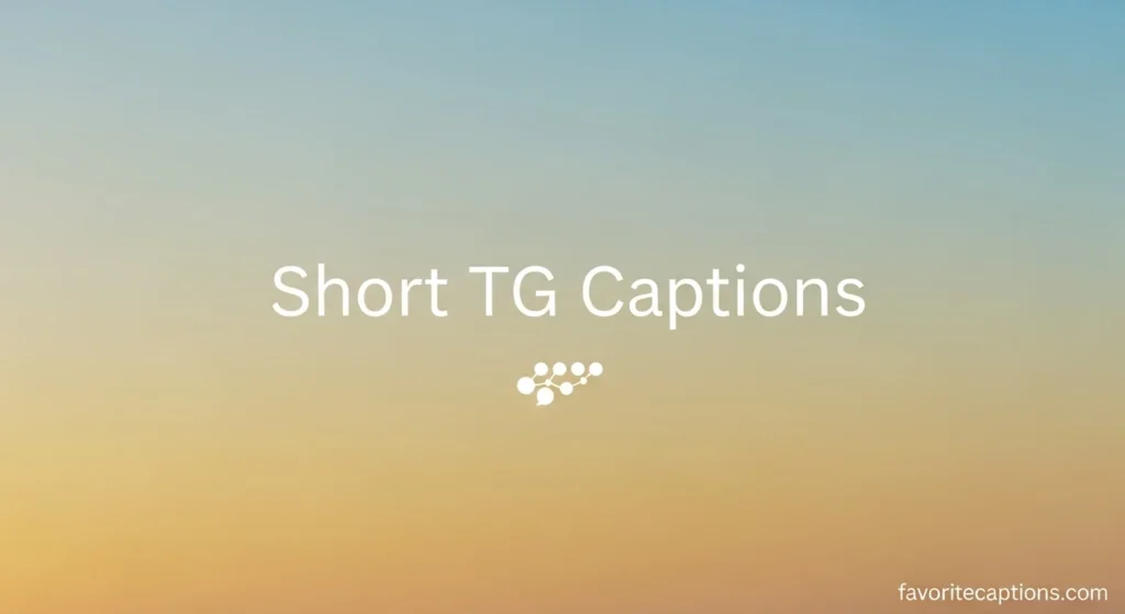 Short TG Captions