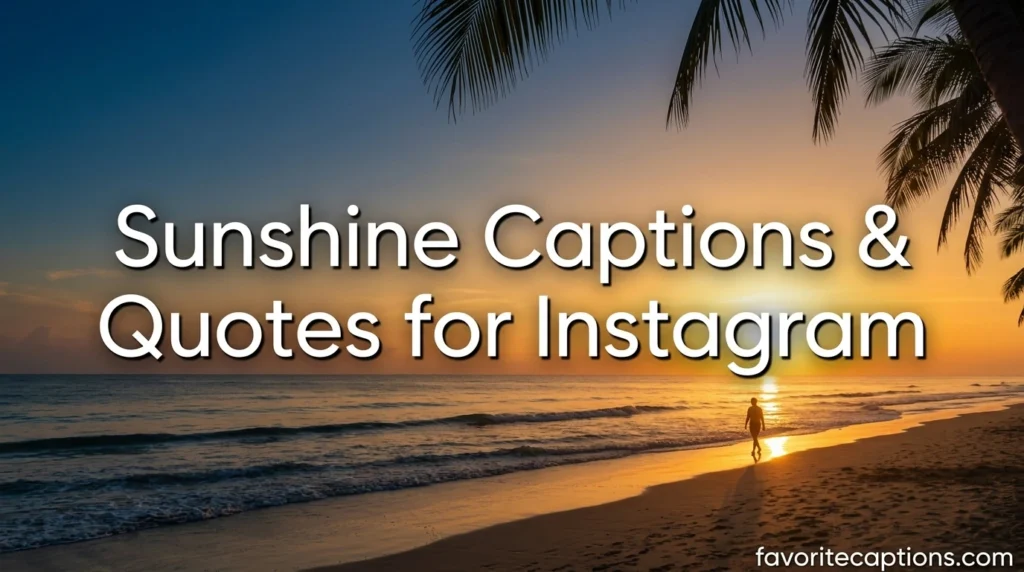 Sunshine Captions & Quotes for Instagram
